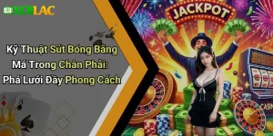 Kỹ Thuật Sút Bóng Bằng Má Trong Chân Phải: Phá Lưới Đầy Phong Cách