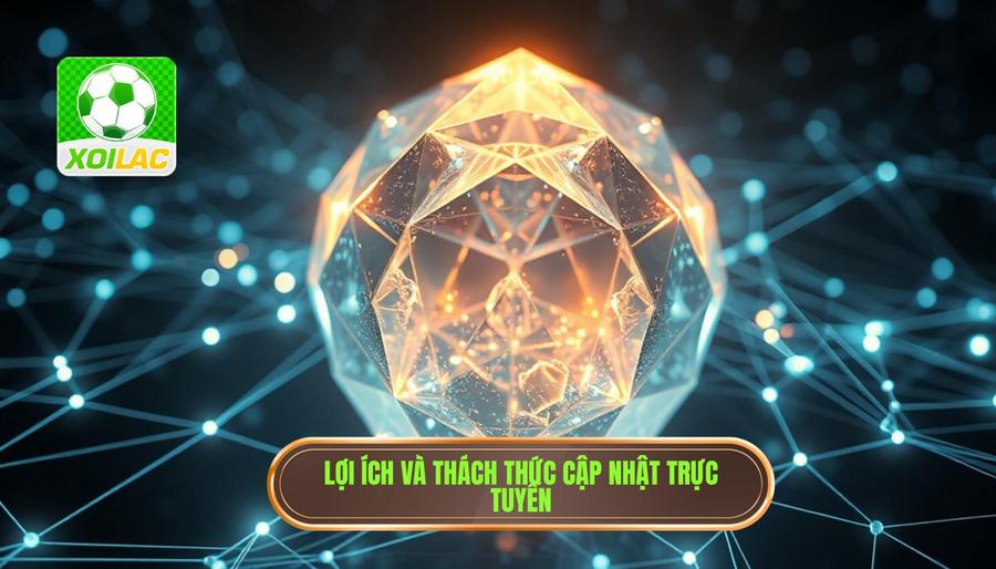 Phân tích đa chiều: Lợi ích và thách thức của việc cập nhật trực tuyến
