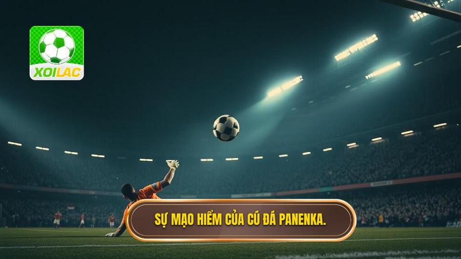 Tại sao Panenka lại hiệu quả nhưng cũng đầy rủi ro?
