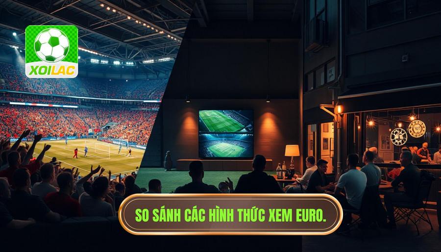 Trực Tiếp Euro 2024: Trải Nghiệm Đỉnh Cao Cùng XÔI LẠC Tại yarnsyndicate.com 3 Bảng so sánh các hình thức xem trực tiếp Euro phổ biến